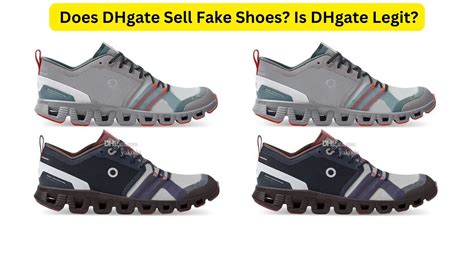 can you tell if dhgate shoes are fake|is dhgate a legit website.